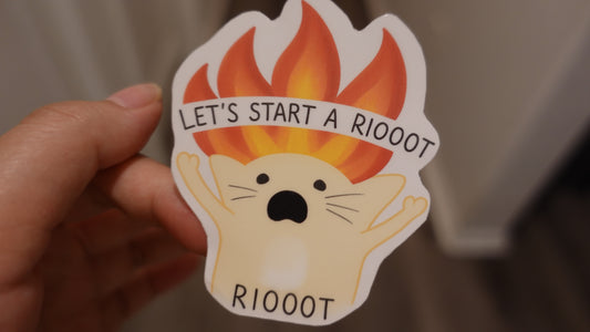 Let's Start A Riooooot sticker